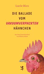Die Ballade vom vakuumverpackten H&auml;hnchen