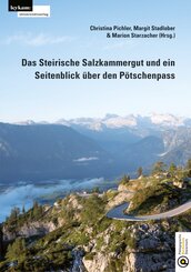 Das Steirische Salzkammergut und ein Seitenblick &uuml;ber den P&ouml;tschenpass
