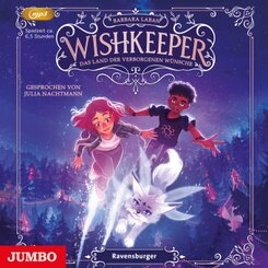 Wishkeeper. Das Land der verborgenen W&uuml;nsche,1 Audio-CD, 1 MP3