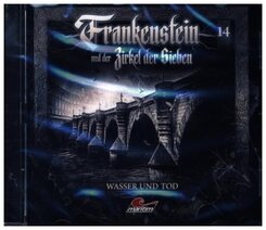 Frankenstein und der Zirkel der Sieben - Wasser und Tod,1 Audio-CD