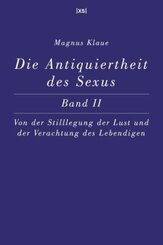 Die Antiquiertheit des Sexus - Band II