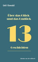 &Uuml;ber das Gl&uuml;ck und das Ungl&uuml;ck