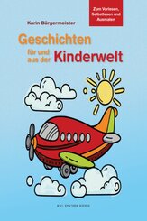 Geschichten f&uuml;r und aus der Kinderwelt
