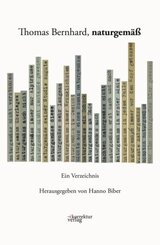 Thomas Bernhard, naturgem&auml;&szlig;