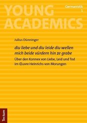 "diu liebe und diu leide diu wellen mich beide v&uuml;rdern hin ze grabe"