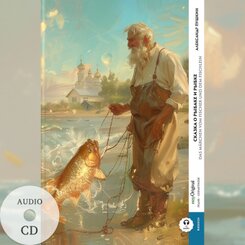 Skazka o rybake i rybke / Das M&auml;rchen vom Fischer und dem Fischlein (Buch + Audio-CD) - Frank-Lesemethode - Kommentierte zweisprachige Ausgabe Russisch-Deutsch, m. 1 Audio-CD, m. 1 Audio, m. 1 Audio