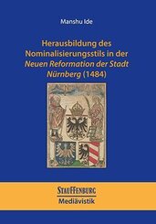 Herausbildung des Nominalisierungsstils in der Neuen Reformation der Stadt N&uuml;rnberg (1484)
