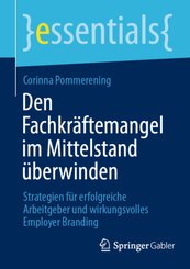 Den Fachkr&auml;ftemangel im Mittelstand &uuml;berwinden
