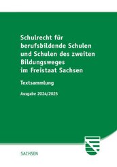 Schulrecht f&uuml;r berufsbildende Schulen und Schulen des zweiten Bildungsweges im Freistaat Sachsen