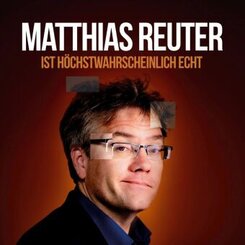 Matthias Reuter ist h&ouml;chstwahrscheinlich echt!,2 Audio-CD