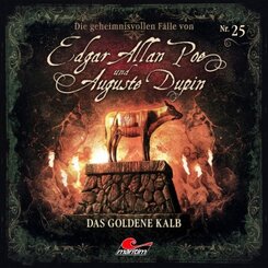 Die geheimnisvollen F&auml;lle von Edgar Allan Poe und Auguste Dupin - Das goldene Kalb,1 Audio-CD
