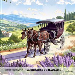 La diligence de Beaucaire - Franz&ouml;sisch-H&ouml;rverstehen meistern,1 Audio-CD