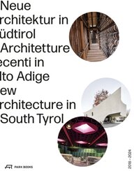 Neue Architektur in S&uuml;dtirol 2018-2024