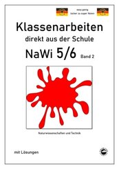 NaWi 5/6, Band 2, Klassenarbeiten direkt aus der Schule mit L&ouml;sungen