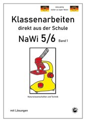 NaWi 5/6, Band 1, Klassenarbeiten direkt aus der Schule mit L&ouml;sungen