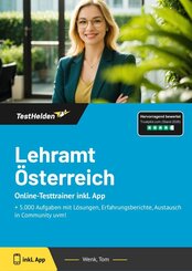Lehramt &Ouml;sterreich Aufnahmepr&uuml;fung bestehen: Online-Testtrainer inkl. App I + 5.000 Aufgaben mit L&ouml;sungen, Erfahrungsberichte, Austausch in Community uvm!