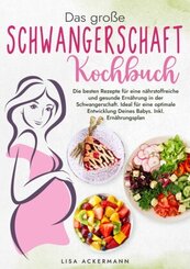Das gro&szlig;e Schwangerschaft Kochbuch
