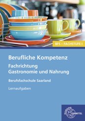 Berufliche Kompetenz - BFS, Fachstufe 1, Fachrichtung Gastronomie und Ern&auml;hrung