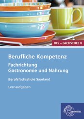 Berufliche Kompetenz - BFS, Fachstufe 2, Fachrichtung Gastronomie und Ern&auml;hrung