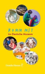 Komm mit ins Deutsche Museum