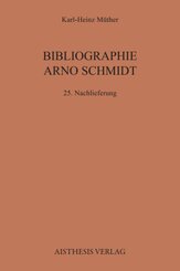 Bibliographie Arno Schmidt. (1949-1991) / Bibliographie Arno Schmidt