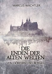 Von D&ouml;rfern und Burgen