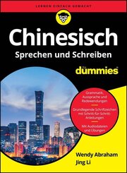 Chinesisch Sprechen und Schreiben f&uuml;r Dummies