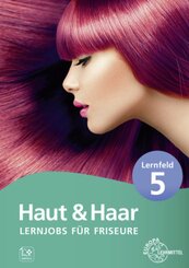 Lernjobs f&uuml;r Friseure - Lernfeld 5