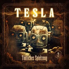 Tesla - T&ouml;dliches Spielzeug,1 Audio-CD