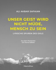 Unser Geist wird nicht m&uuml;de, Mensch zu sein
