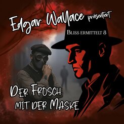 Edgar Wallace - Bliss ermittelt - Der Frosch mit der Maske,1 Audio-CD