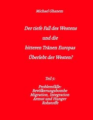 Der tiefe Fall des Westens und die bitteren Tr&auml;nen Europas