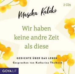 Wir haben keine andre Zeit als diese (Gedichte &Uuml;be,1 Audio-CD