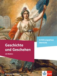 Geschichte und Geschehen Einf&uuml;hrungsphase. Ausgabe Nordrhein-Westfalen