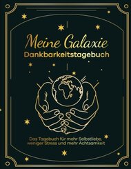 Meine Galaxie - Dankbarkeitstagebuch / Journal