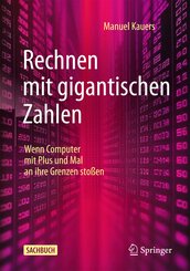 Rechnen mit gigantischen Zahlen