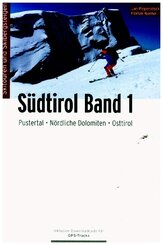 Skitourenf&uuml;hrer S&uuml;dtirol Band 1