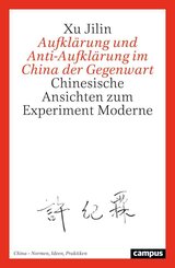 Aufkl&auml;rung und Anti-Aufkl&auml;rung im China der Gegenwart