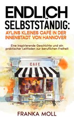Endlich selbstst&auml;ndig: Aylins kleines Caf&eacute; in der Innenstadt von Hannover