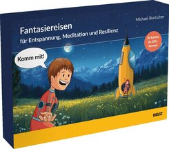&raquo;Komm mit!&laquo; - Fantasiereisen zur Entspannung, Meditation und Resilienz
