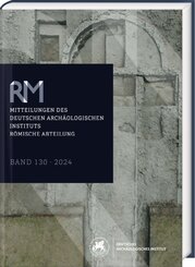 R&ouml;mische Mitteilungen 130 (2024)