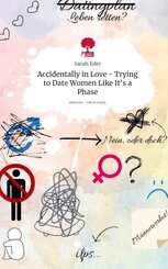 Accidentally in Love - Trying to Date Women Like It's a Phase. Life is a Story - story.one