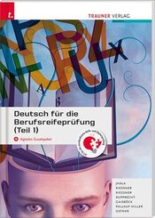 Deutsch f&uuml;r die Berufsreifepr&uuml;fung (Teil 1) + digitales Zusatzpaket + E-Book