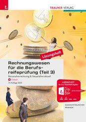 Rechnungswesen f&uuml;r die Berufsreifepr&uuml;fung (Teil 3) Personalverrechnung & Steuerlehre aktuell L&ouml;sungsheft
