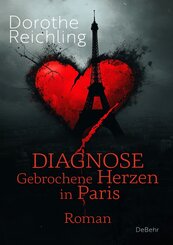 Diagnose gebrochene Herzen in Paris - Roman
