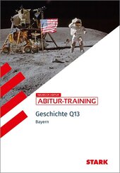 STARK Geschichte 2 Q13 - Abitur-Training Bayern