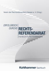 Erfolgreich durchs Rechtsreferendariat