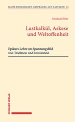 Lustkalk&uuml;l, Askese und Weltoffenheit