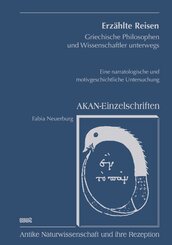 Erz&auml;hlte Reisen. Griechische Philosophen und Wissenschaftler unterwegs