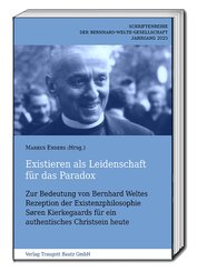 Existieren als Leidenschaft f&uuml;r das Paradox